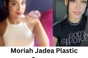 Moriah Jadea Plastic Surgery